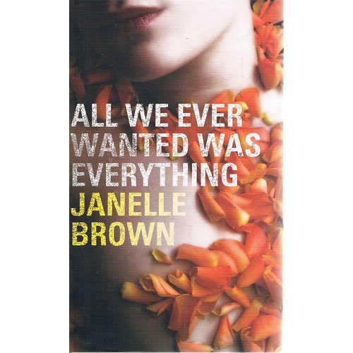 All We Ever Wanted Was Everything