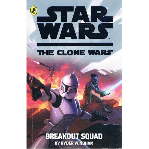 Star Wars. The Clone Wars, Breakout Squad