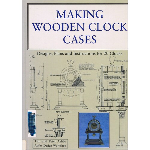 Making Wooden Clock Cases Ashby Tim And Peter Marlowes Books