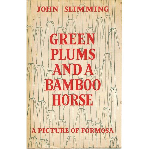 Green Plums And A Bamboo Horse. A Picture Of Formosa