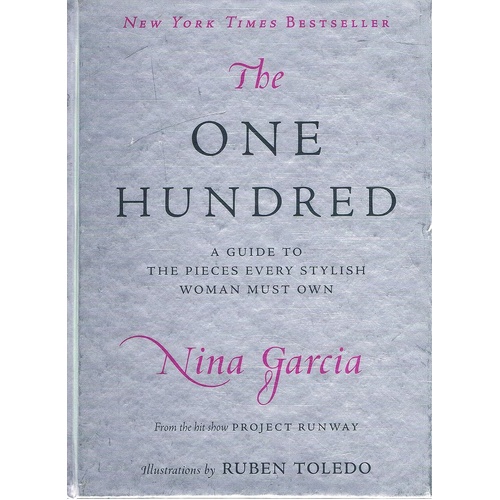 The One Hundred. A Guide To The Pieces Every Stylish Woman Must Own
