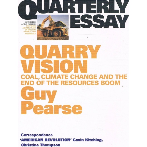 Quarterly Essay Issue 33. Quarry Vision
