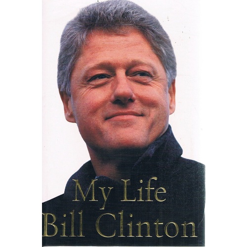 My Life. Bill Clinton