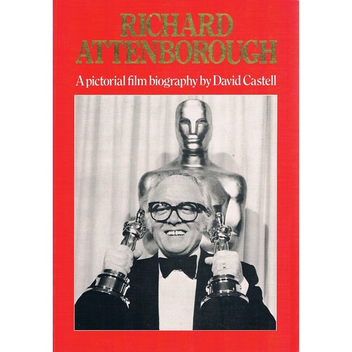 Richard Attenborough. A Pictorial Film  Biography.