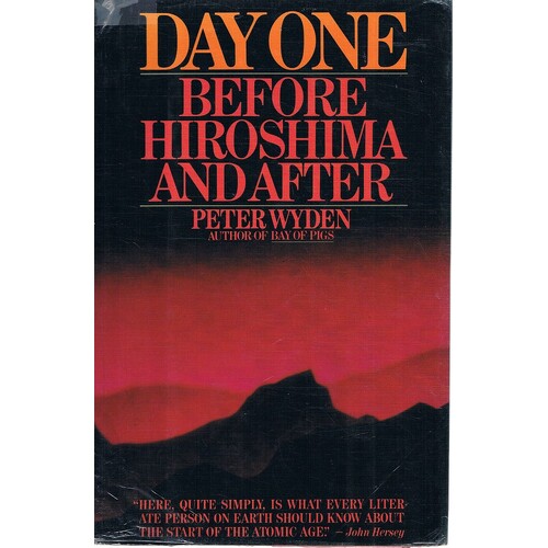 Day One. Before Hiroshima And After