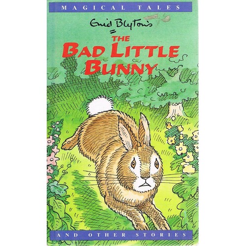 The Bad Little Bunny And Other Stories