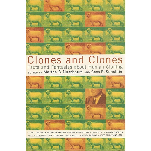 Clones And Clones. Facts And Fantasies About Human Cloning.
