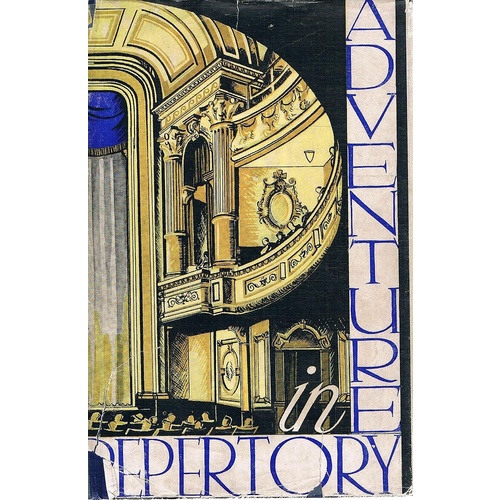 Adventure In Repertory. Northampton Repertory Theatre 1927-48.