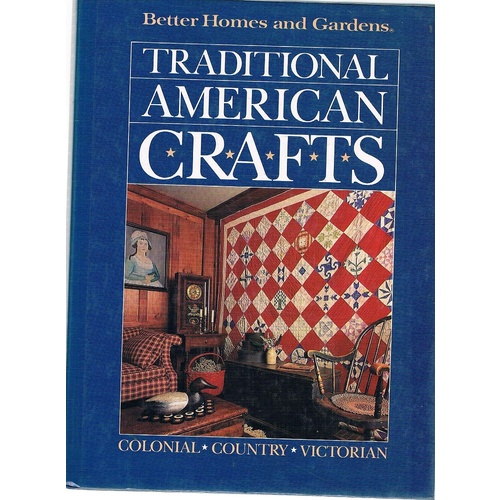 Better Homes and Gardens Traditional American Crafts
