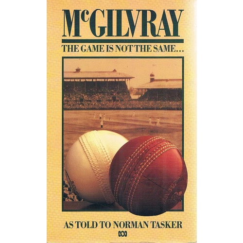 McGilvray. The Game Is Not The Same.