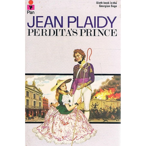 Perdita's Prince. Sixth Book In The Georgian Saga.