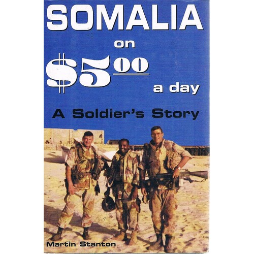 Somalia on $5 a Day. A Soldier's Story