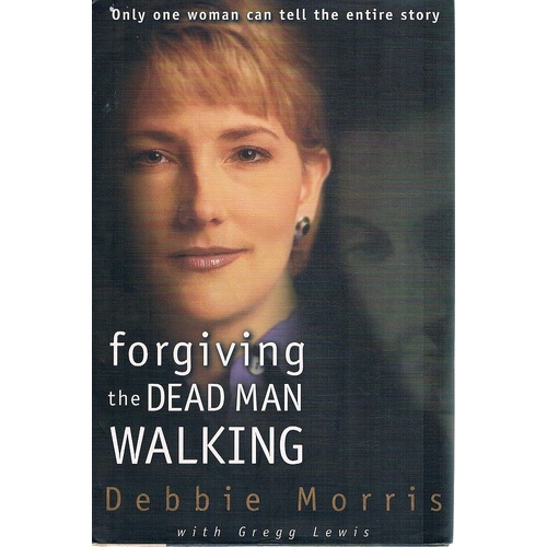 Forgiving The Dead Man Walking