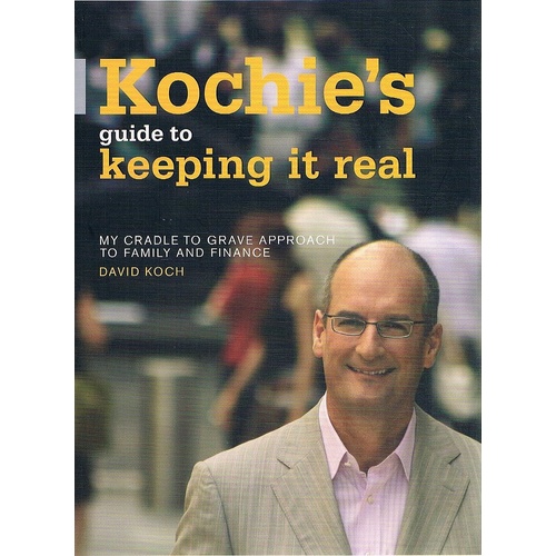 Kochie's Guide To Keeping It Real