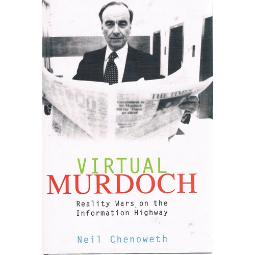 Virtual Murdoch. Reality Wars On The Information Highway