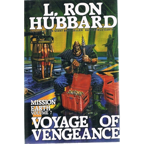 Voyage Of Vengeance. Mission Earth, Volume 7.
