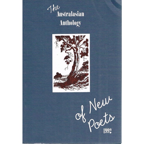 The Australasian Anthology Of New Poets. 1992