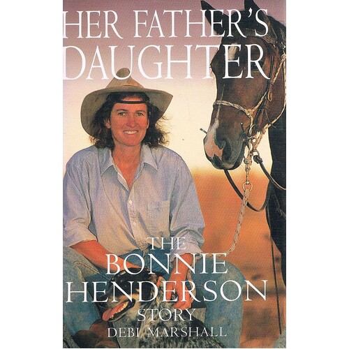 Her Father's Daughter. The Bonnie Henderson Story