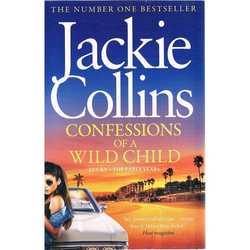 Confessions Of A Wild Child. Lucky-The Early Years