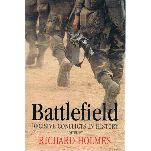 Battlefield. Decisive Conflicts In History