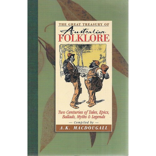 The Great Treasury Of Australian Folklore.