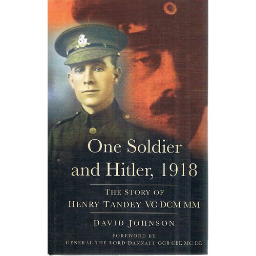 One Soldier And Hitler, 1918. The Story Of Henry Tandey