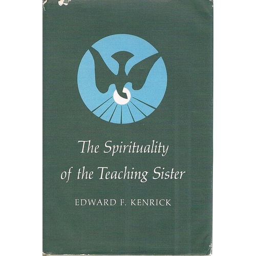 The Spirituality Of The Teaching Sister