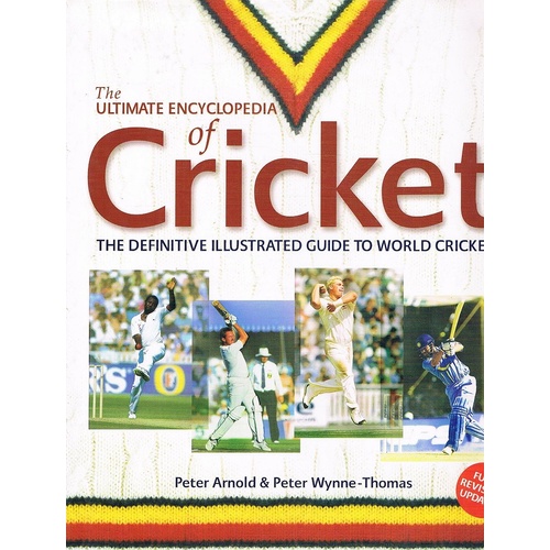 The Ultimate Encyclopedia Of Cricket