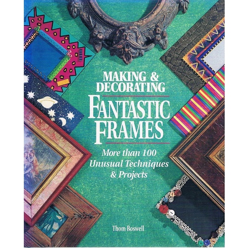 Making And Decorating Fantastic Frames