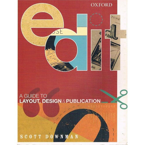 Edit. A Guide To Layout, Design And Publication