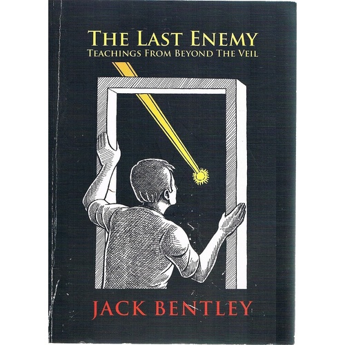 The Last Enemy. Teachings from Beyond the Veil