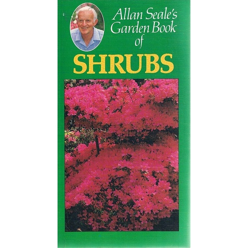 Allan Seale's Garden Book Of Shrubs