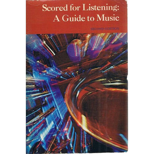 Scored For Listening. A Guide To Music.