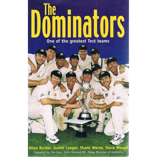 The Dominators. One Of The Greatest Test Teams
