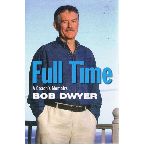 Full Time. A Coach's Memoirs