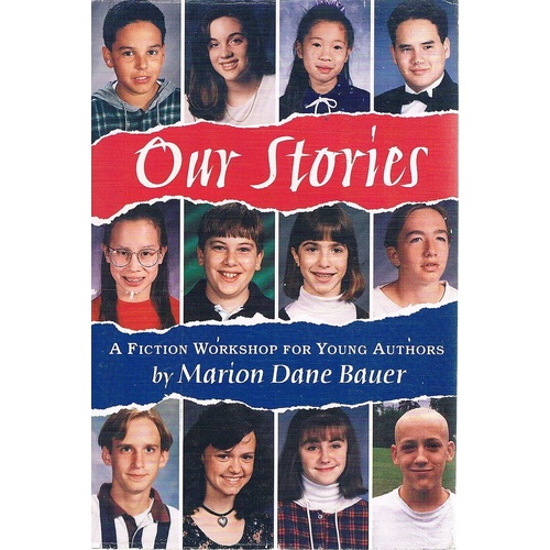 Our Stories. A Fiction Workshop For Young Authors