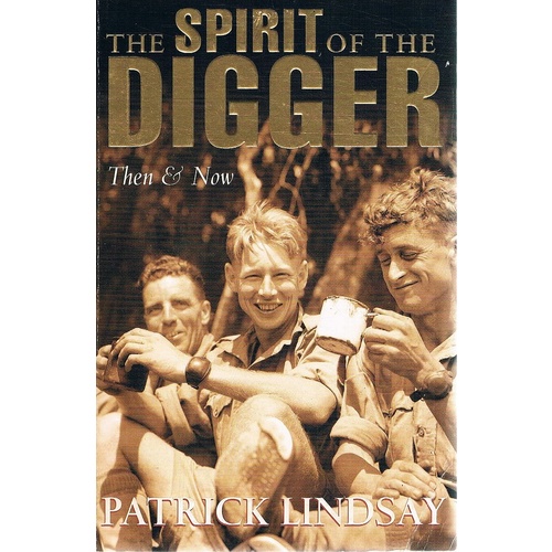 The Spirit Of The Digger. Then And Now
