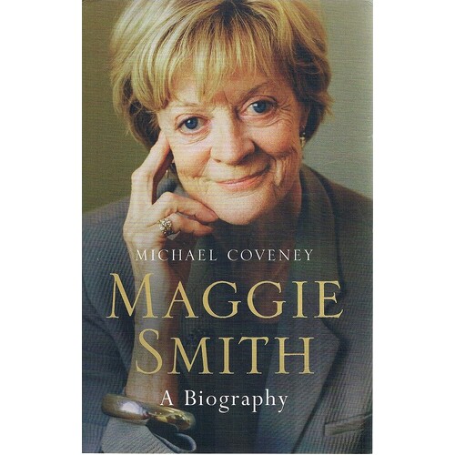 Maggie Smith. A Biography