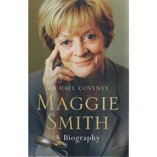 Maggie Smith. A Biography
