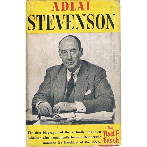 Adlai Stevenson. Portrait Of A Democrat