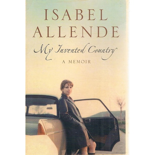 My Invented Country. A Memoir