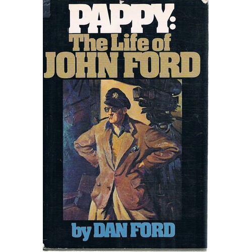 Pappy. The Life Of John Ford