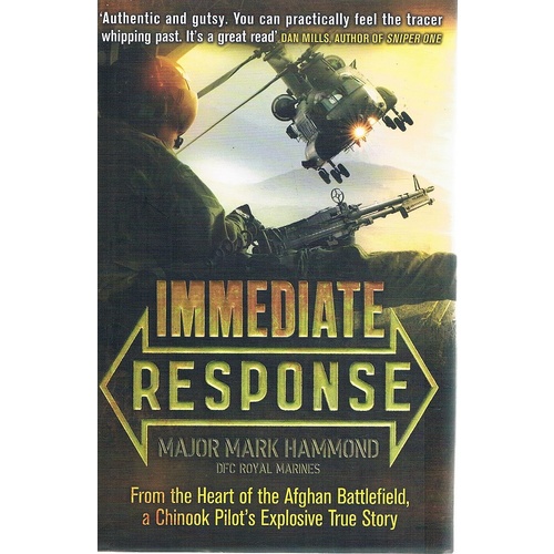 Immediate Response. From The Heart Of The Afghan Battlefield
