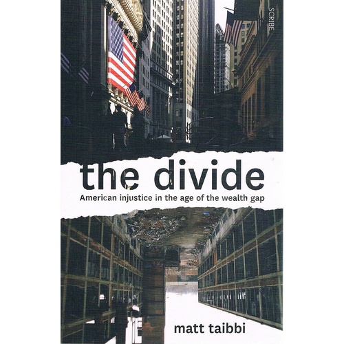 The Divide. American Injustice In The Age Of The Wealth Gap