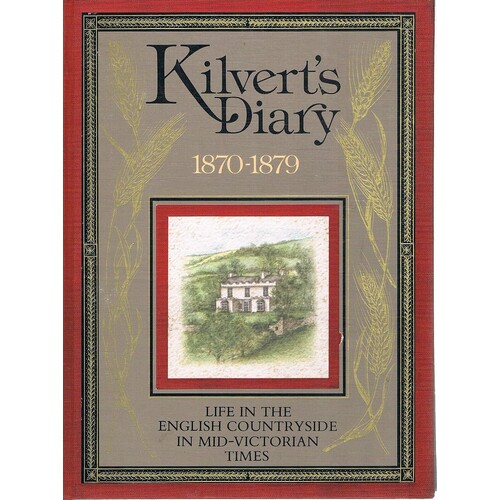 Kilvert's Diary 1870-1879. Life In The English Countryside In Mid-Victorian Times.