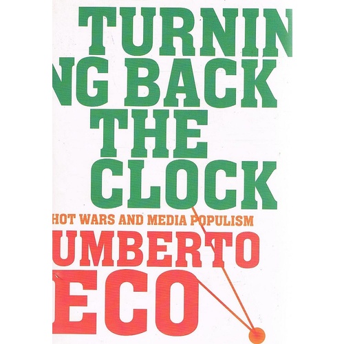 Turning Back The Clock. Hot Wars And Media Populism