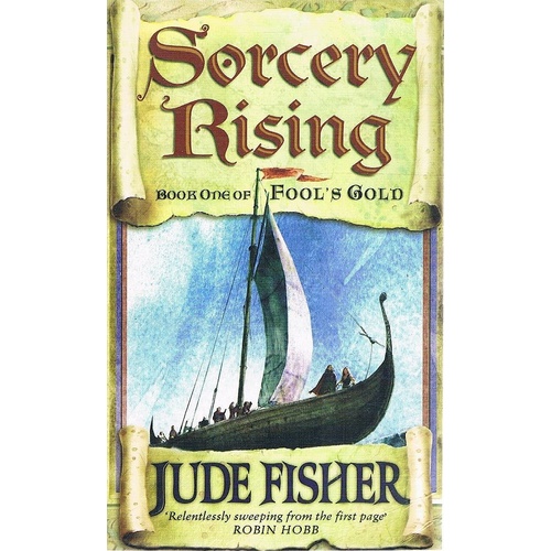 Sorcery Rising. Book One Of Fool's Gold