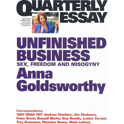 Unfinished Business. Quarterly Essays. Issue 50