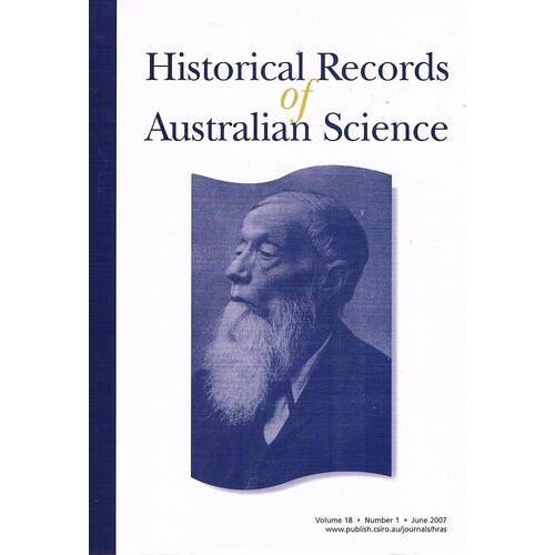 Historical Records Of Australian Science. Volume 18. Number 1