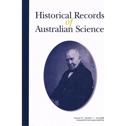 Historical Records Of Australian Science. Volume 19, Number 1